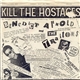 Benedict Arnold And The Traitors - Kill The Hostages